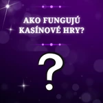 Ako fungujú kasínové hry