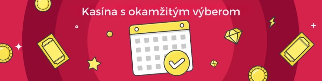 Kasína s okamžitým výberom