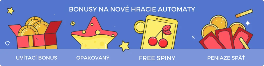 BONUSY NOVÉ HRACIE AUTOMATY