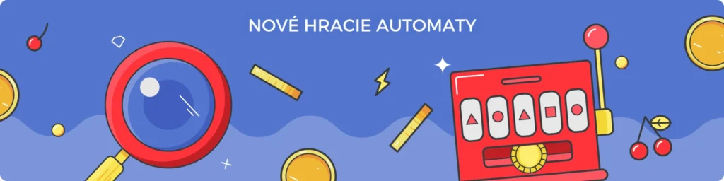 NOVÉ HRACIE AUTOMATY