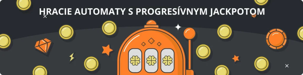 Hracie automaty s progresívnym jackpotom